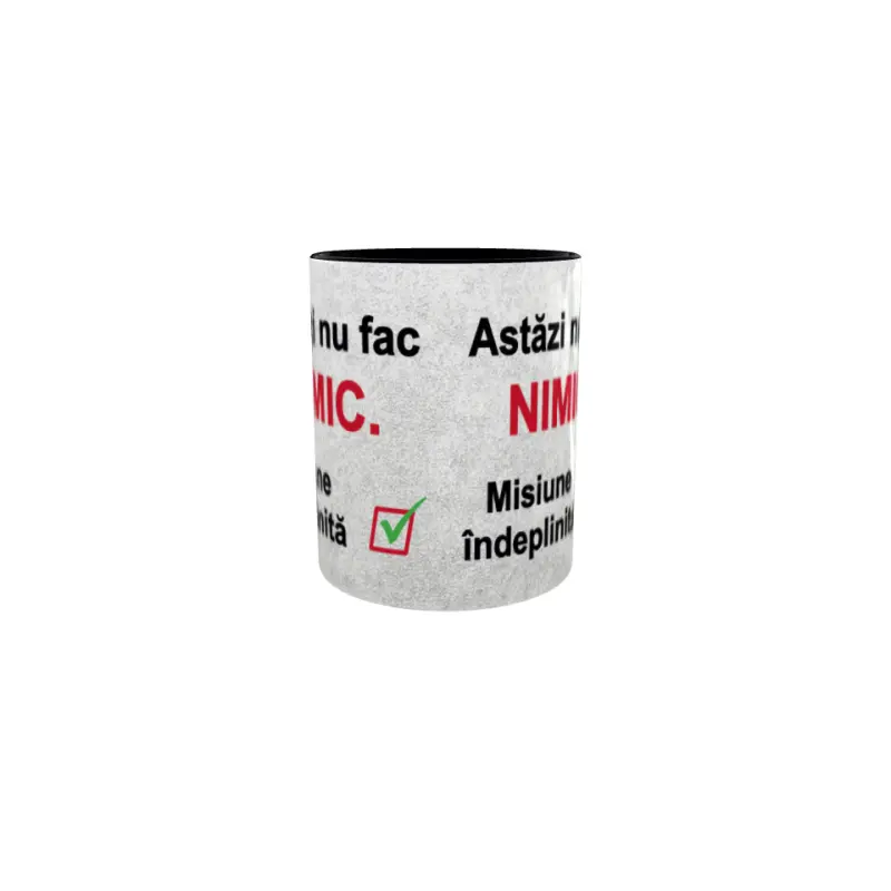 Astazi nu fac nimic, cana ceramica, 330ml, model 1
