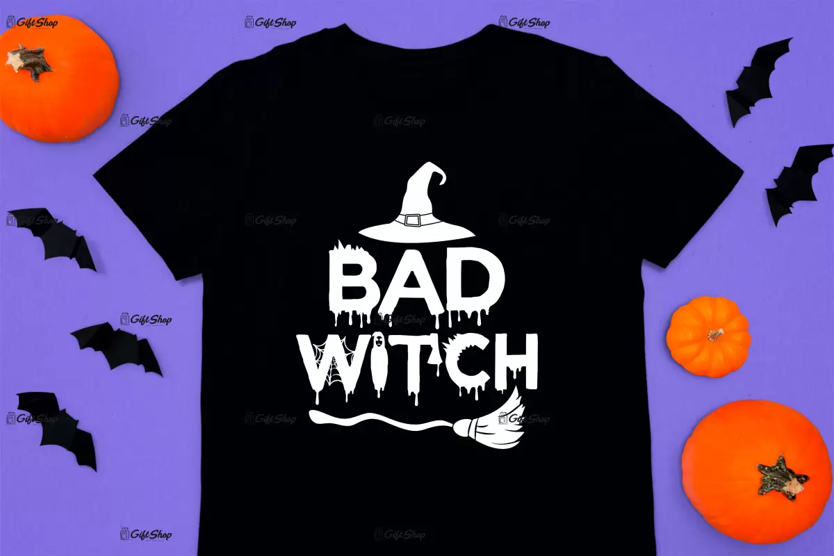 Bad witch, tricou cu mesaj