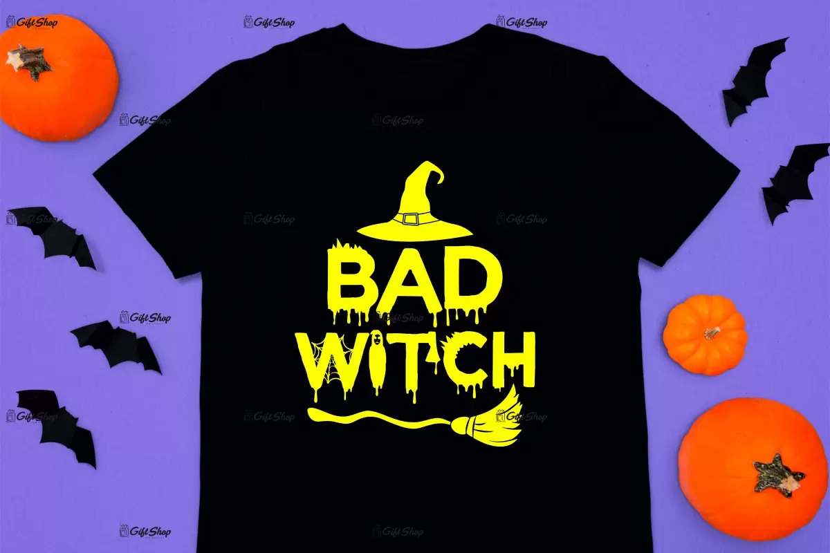 Bad witch, tricou cu mesaj
