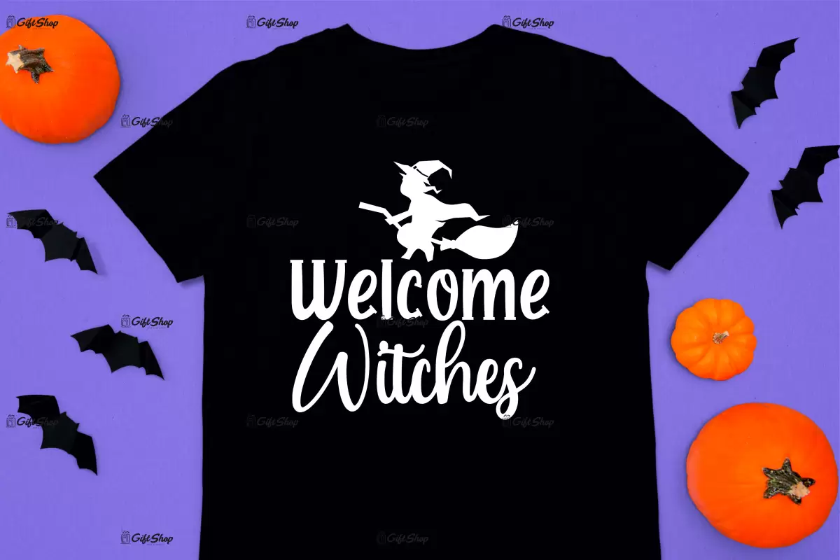 Welcome witches, tricou cu mesaj