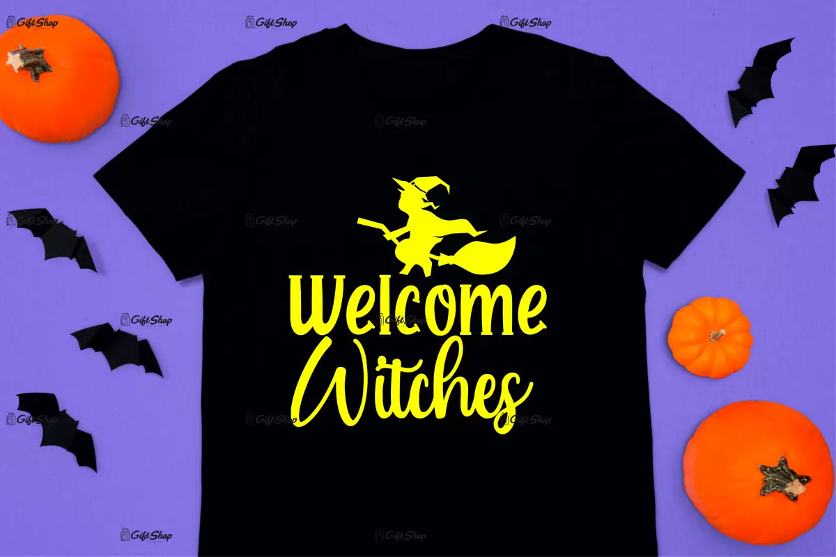 Welcome witches, tricou cu mesaj