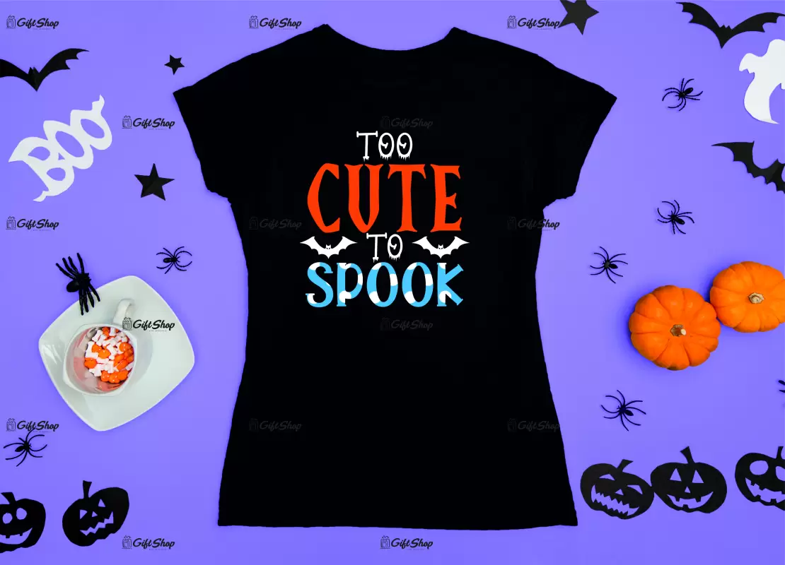 To cute to spook, tricou cu mesaj
