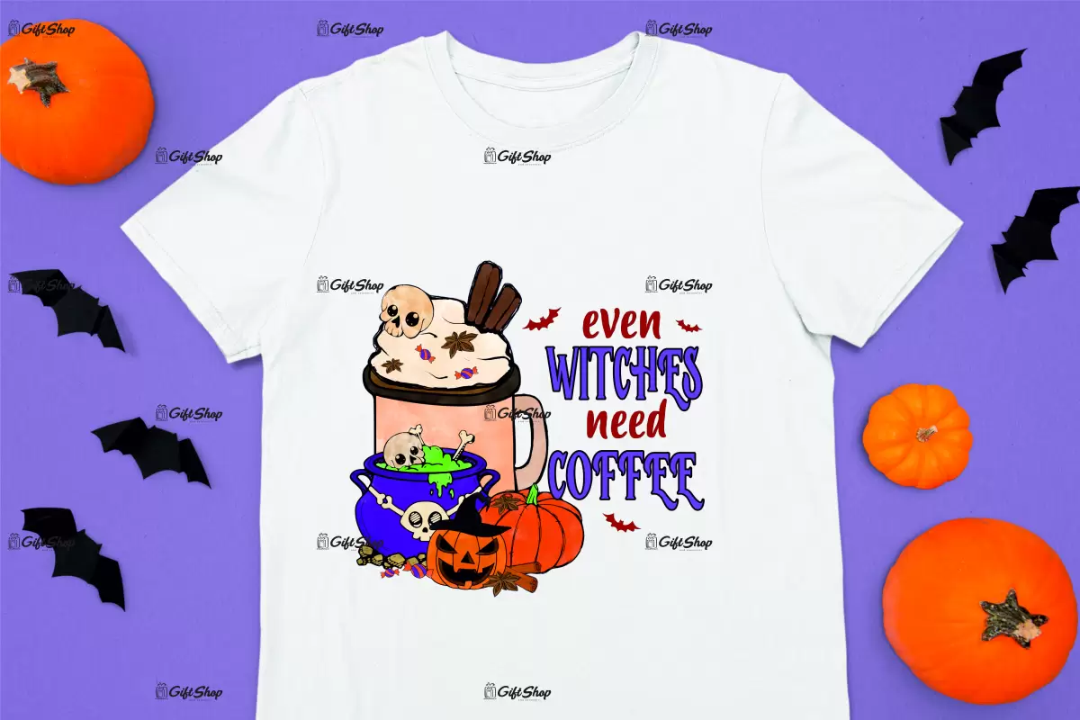 Even witches need coffee, tricou cu mesaj