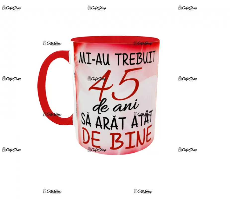 Mi-au trebuit 45 de ani sa arat atat de bine, cana ceramica, 330ml, cgs1124b