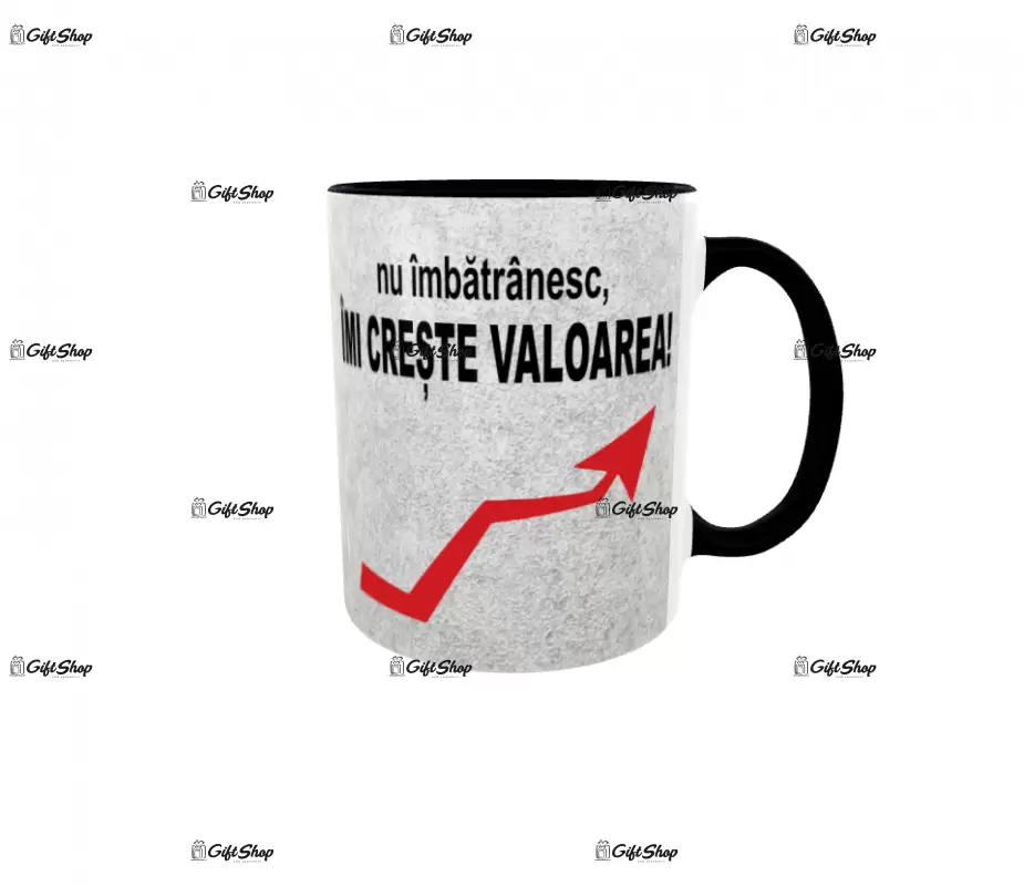 Nu imbatranesc, imi creste valoarea, cana ceramica, 330ml, cgs1146
