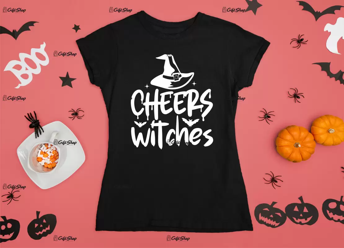 Cheers witches, tricou cu mesaj..
