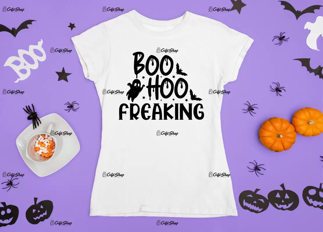 Boo hoo freaking, tricou cu mesaj