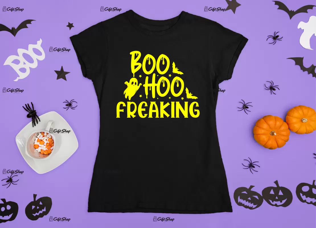 Boo hoo freaking, tricou cu mesaj