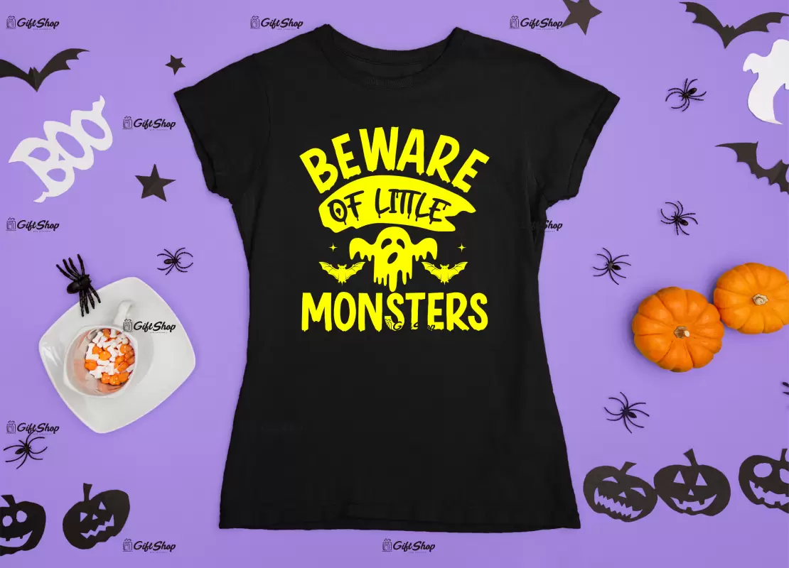 Beware of the little monsters, tricou cu mesaj