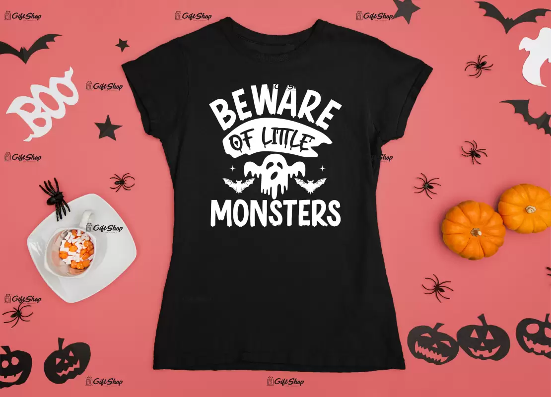 Beware of the little monsters, tricou cu mesaj