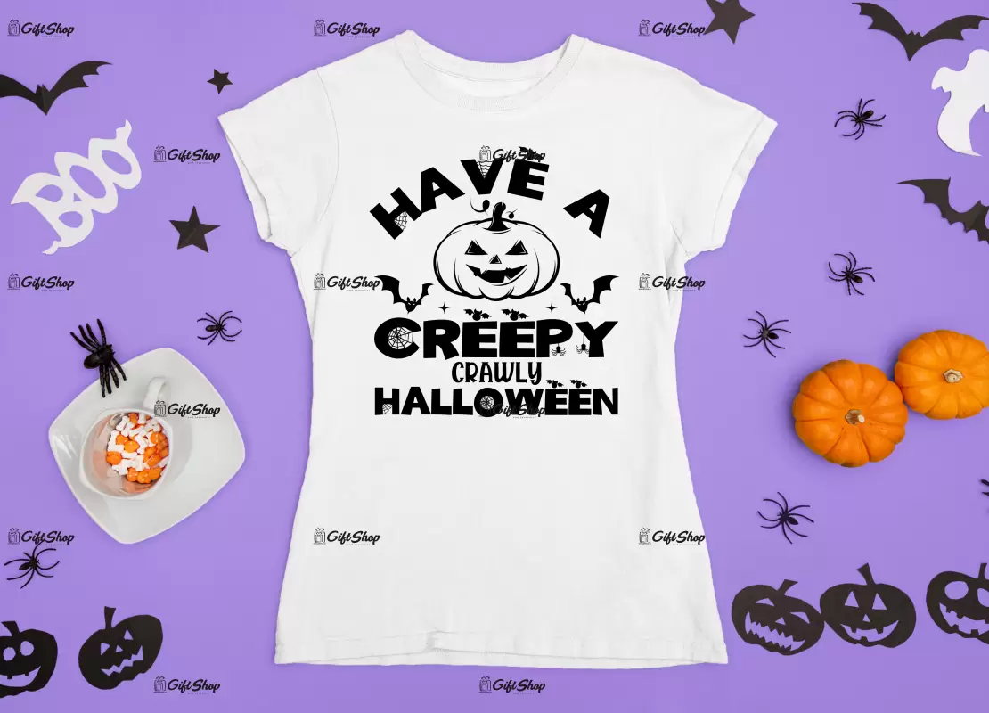 Have a creepy crawly halloween, tricou cu mesaj