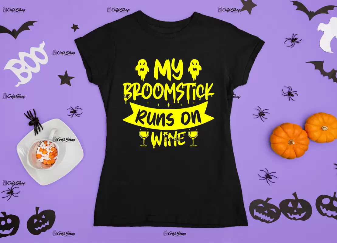 My broomstick runs on wine, tricou cu mesaj
