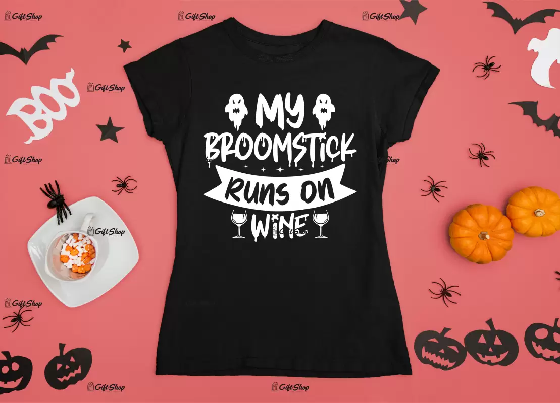 My broomstick runs on wine, tricou cu mesaj