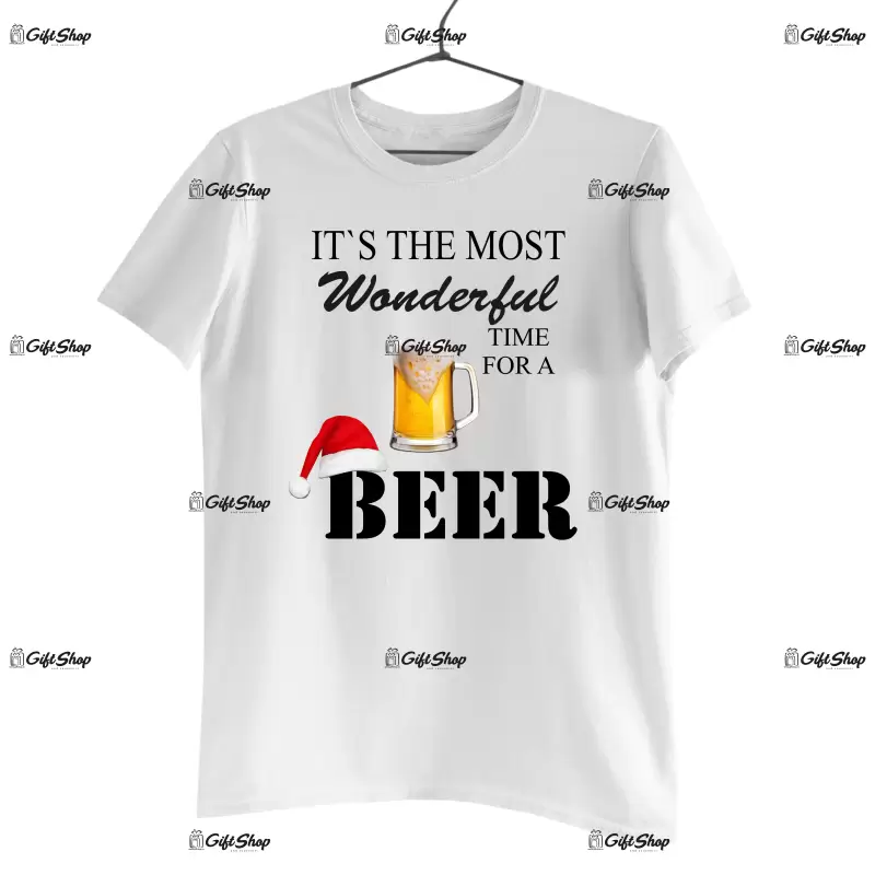 It`s the most wonderful time for a beer  -   , tricou cu mesaj