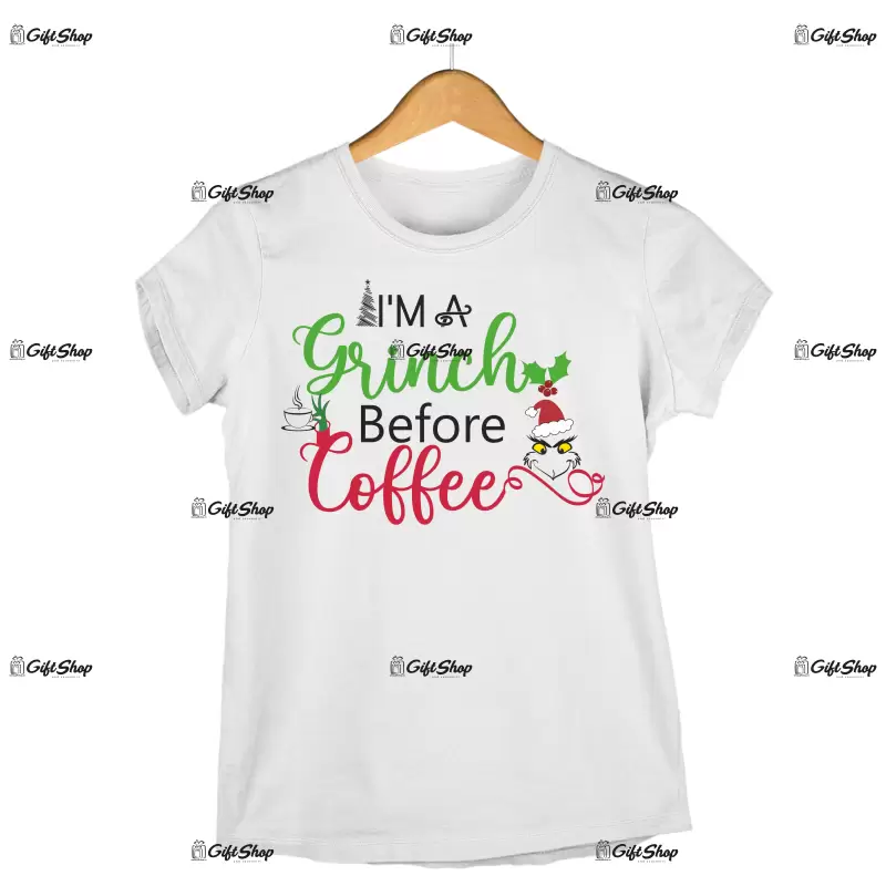 I`m a grinch before coffe -   , tricou cu mesaj