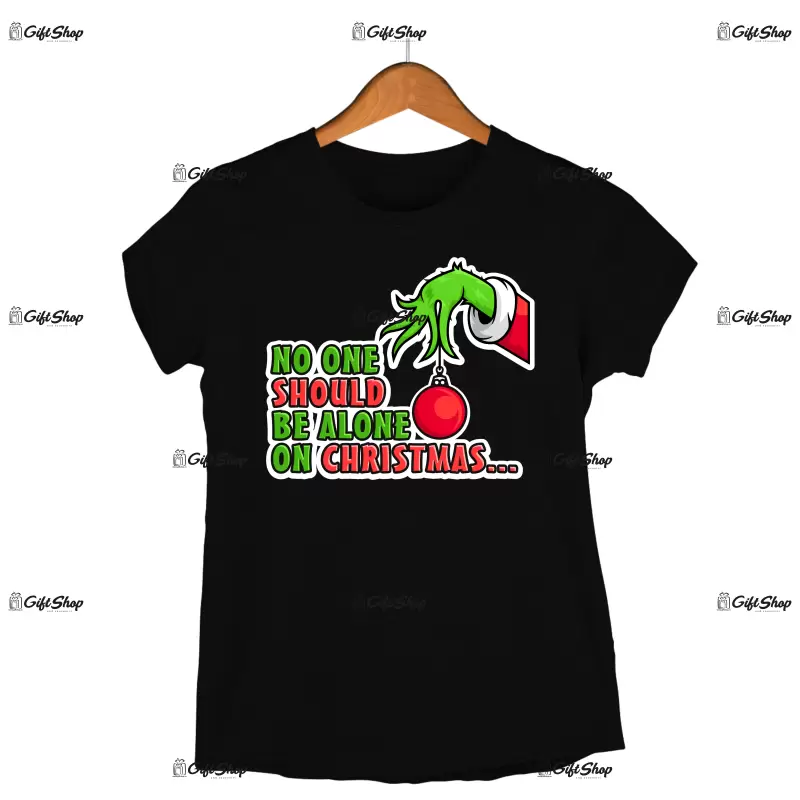 No one should be alone on christmas...  -   , tricou cu mesaj