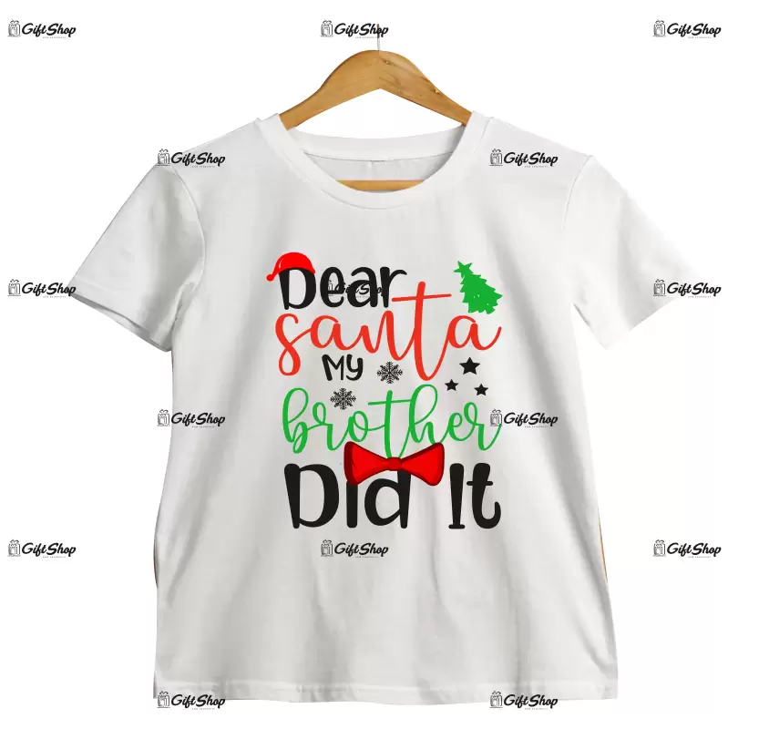 Dear santa my brother did it  -   , tricou cu mesaj copil