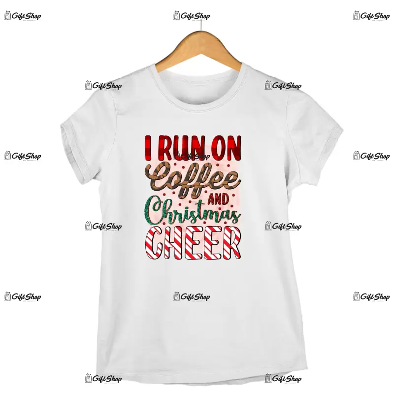 I run on coffee and christmas cheer  -   , tricou cu mesaj