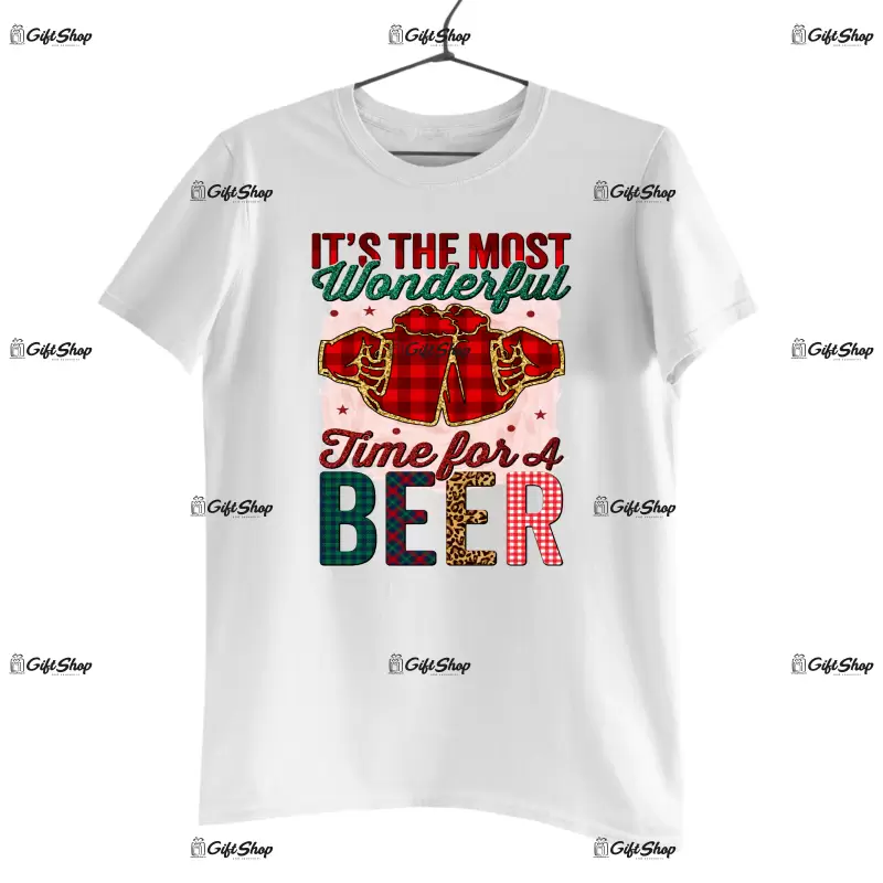 It`s  the most wonderful time for a beer  -   , tricou cu mesaj