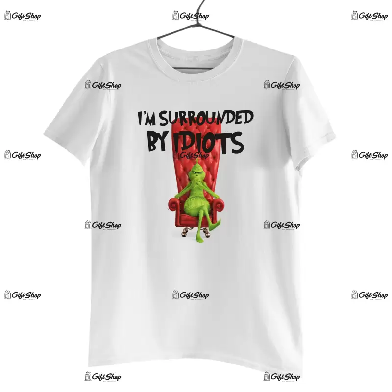 I`m surrounded by idiots  -   , tricou cu mesaj.