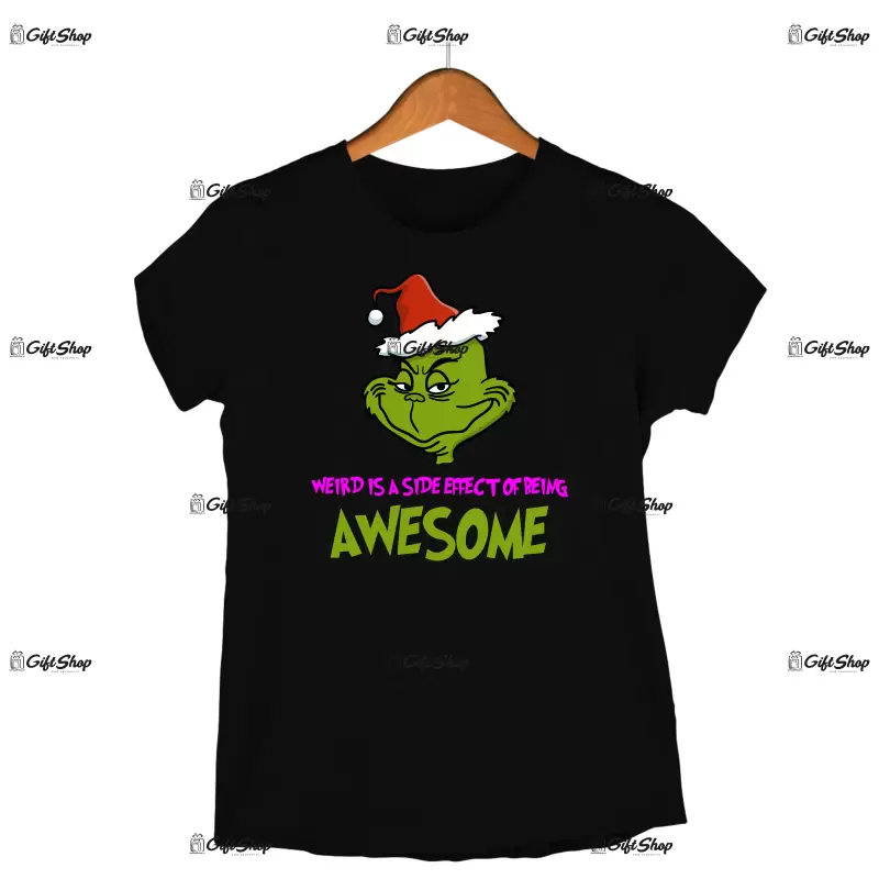 Weird is a side effect of being awesome  -   , tricou cu mesaj