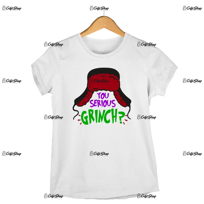 You serious grinch  -   , tricou cu mesaj