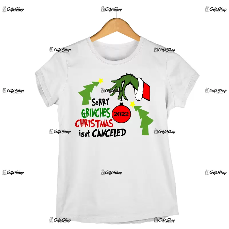 Sorry grinches christmas isnt canceled -   , tricou cu mesaj