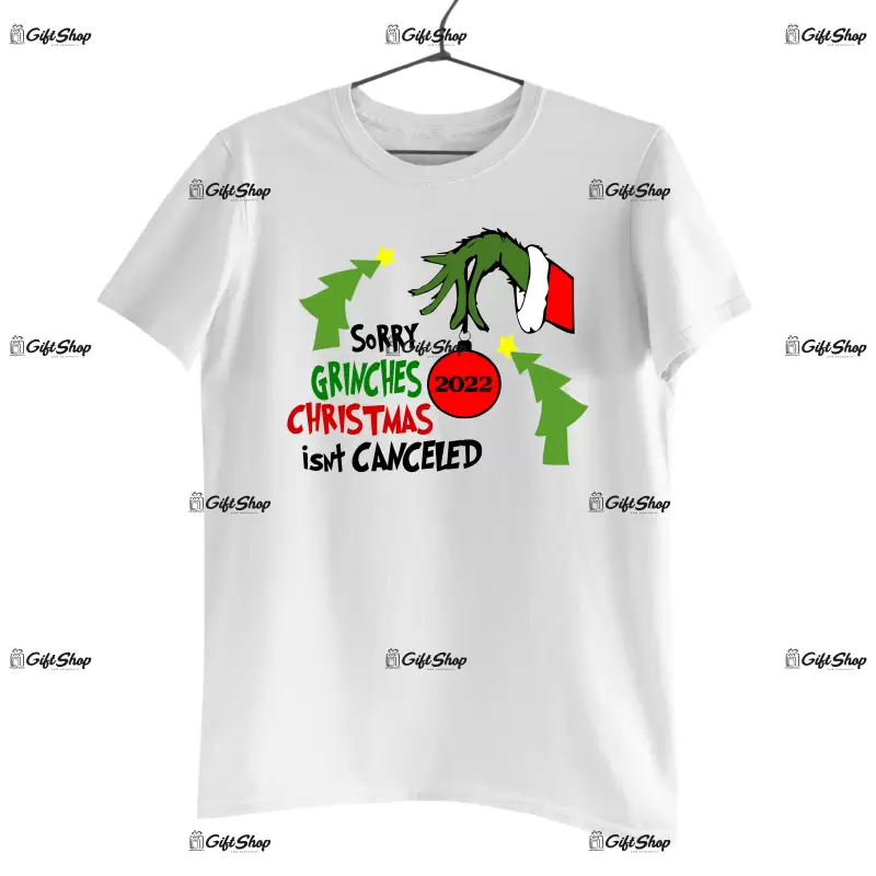 Sorry grinches christmas isnt canceled -   , tricou cu mesaj