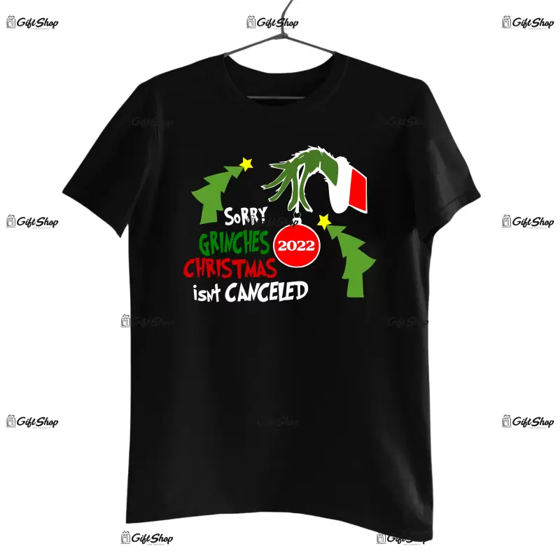 Sorry grinches christmas isnt canceled -   , tricou cu mesaj