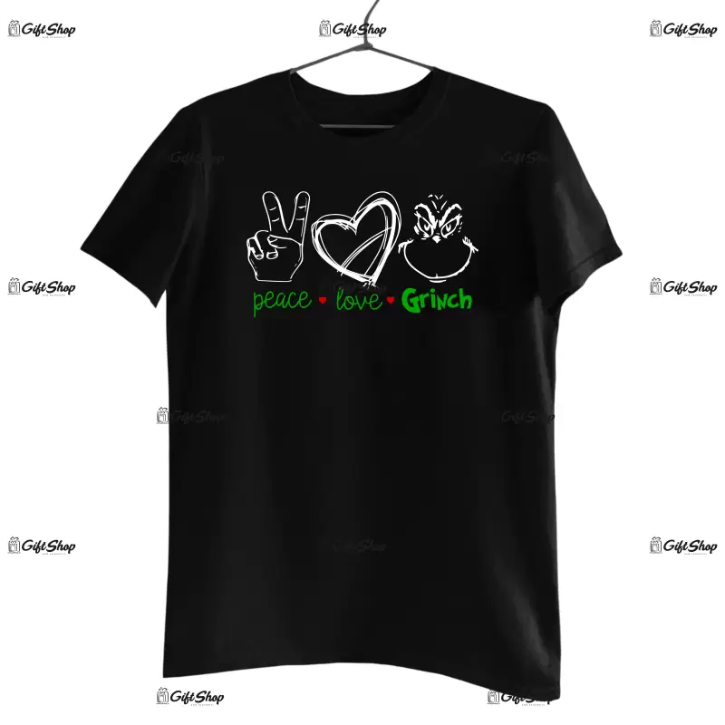 Peace love grinch  -   , tricou cu mesaj