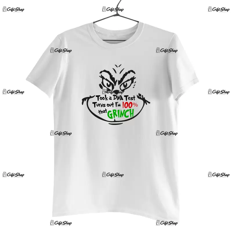 Took a dna test turns out i`m 100% that grinch  -   , tricou cu mesaj