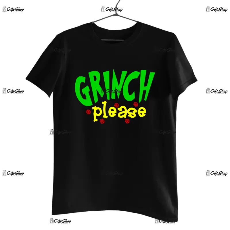Grinch please  -   , tricou cu mesaj