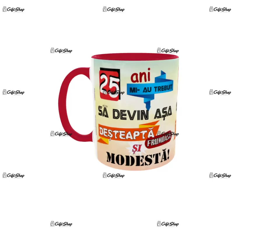 25 ani mi-au trebuit sa devin asa desteapta, cana ceramica, 330ml