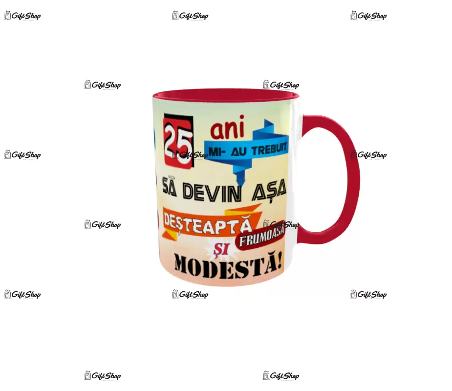 25 ani mi-au trebuit sa devin asa desteapta, cana ceramica, 330ml