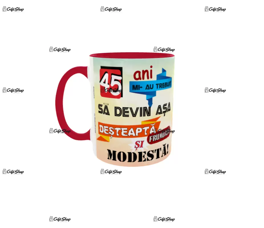 45 ani mi-au trebuit sa devin asa desteapta, cana ceramica, 330ml