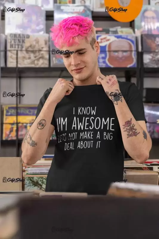 I know i m awesome, tricou cu mesaj b