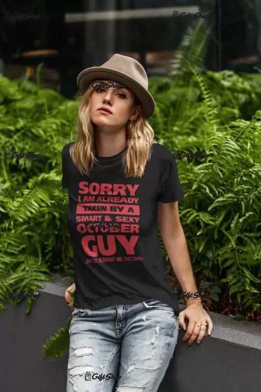 Sorry i am already taken..., se poate schimba luna, tricou cu mesaj