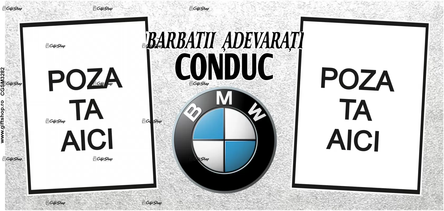 Barbati adevarati conduc bmw, cana personalizata cu 2 poze si text, 330ml, model 3282