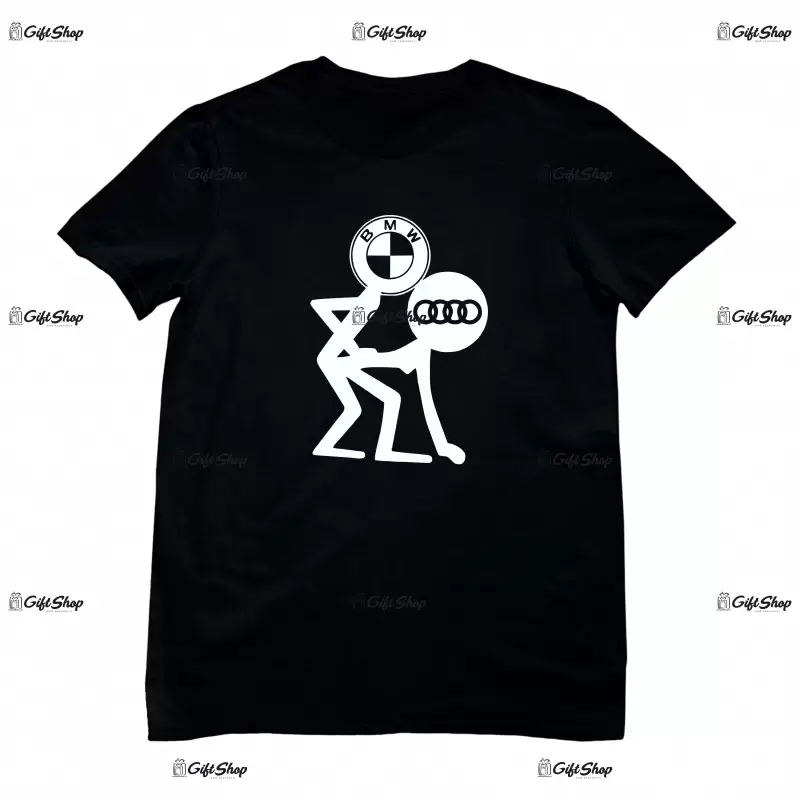 Bmw ... audi, tricou cu mesaj