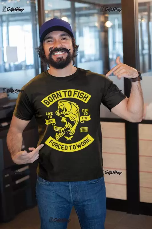 Born to fish forced to work, tricou cu mesaj