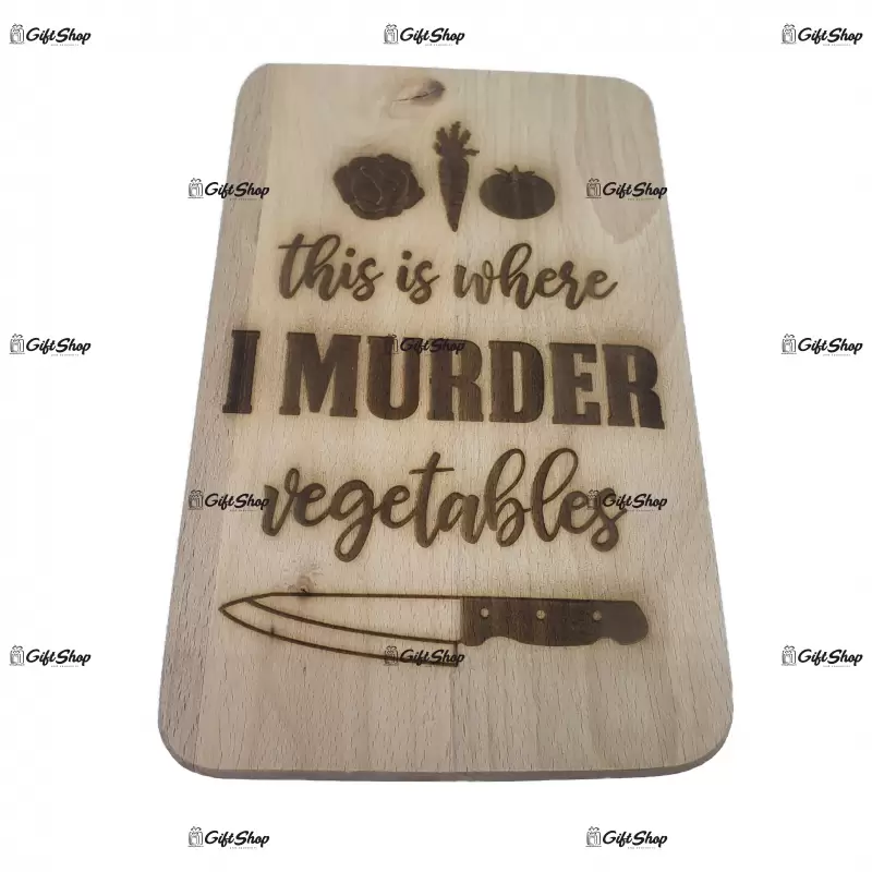 This is where i murder vegetables, blat din lemn cu mesaj