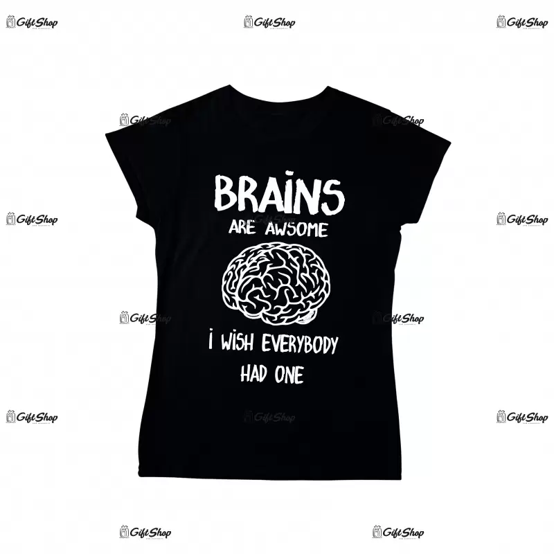 Brains are awesome, tricou cu mesaj f