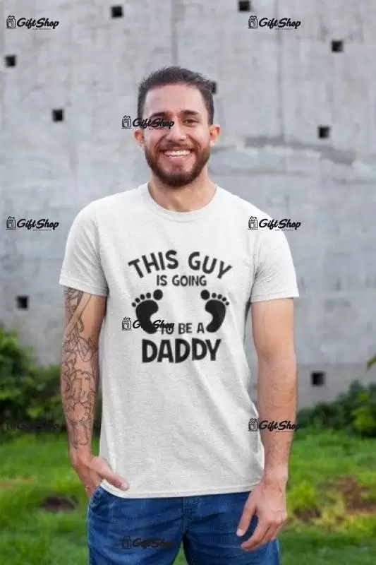 This guy is going to be a daddy, tricou cu mesaj