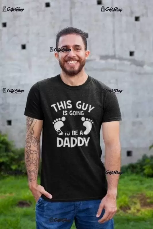 This guy is going to be a daddy, tricou cu mesaj