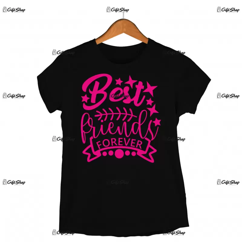 Best friends forever, tricou cu mesaj