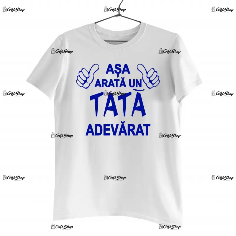 Asa arata un tata adevarat, tricou cu mesaj