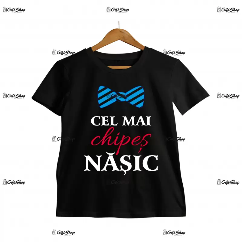 Cel mai chipes nasic, tricou cu mesaj.