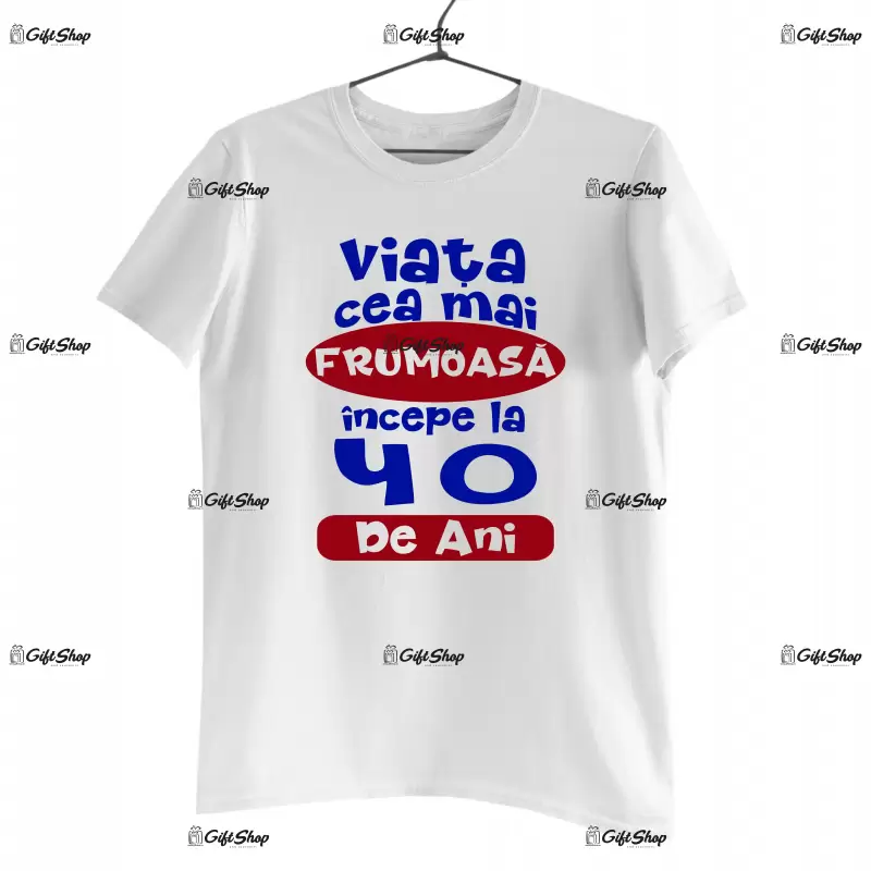 Viata cea mai frumoasa incepe la 40 de ani, tricou cu mesaj - se poate schimba anul
