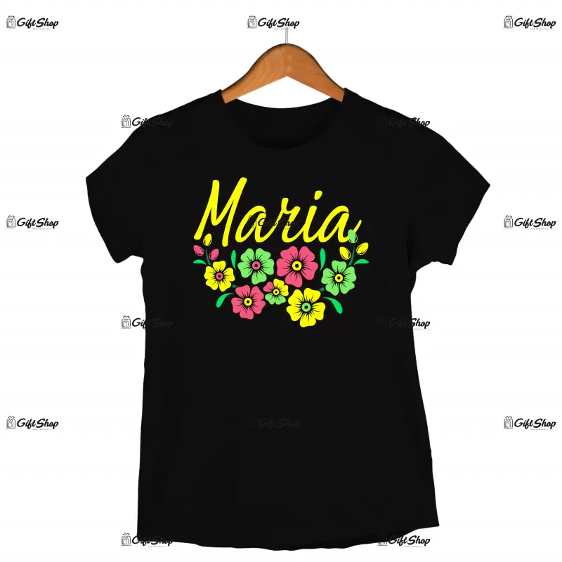 Maria , tricou cu mesaj - se poate schimba numele