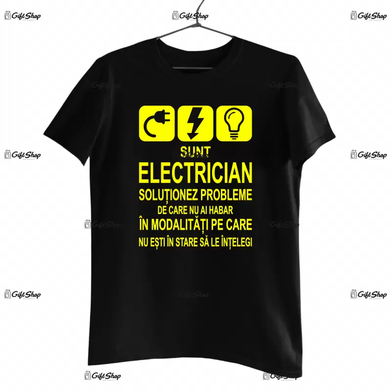 Sunt electrician solutionez probleme , tricou cu mesaj